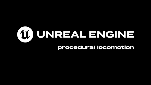 Creating Player Locomotion in Unreal Engine